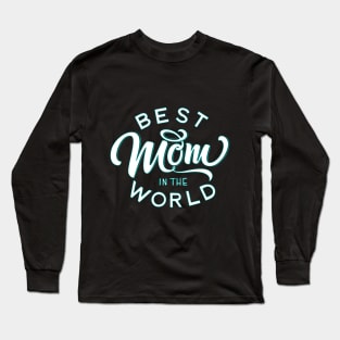 Best mom ever mother day SHIRT - Mothers Day Gift Idea - Mothers Day Gift from Daughter - Mother's Day Gift for Mom - Mom GIFT - Mom Gift Long Sleeve T-Shirt